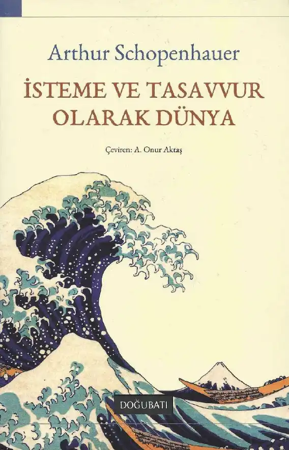 İsteme ve Tasavvur Olarak Dünya — Arthur Schopenhauer