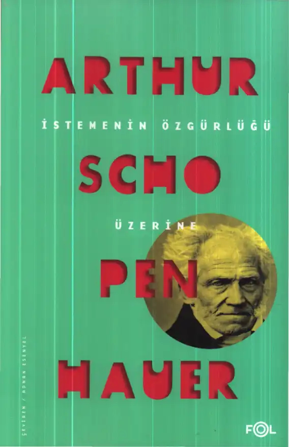 İstemenin Özgürlüğü Üzerine — Arthur Schopenhauer