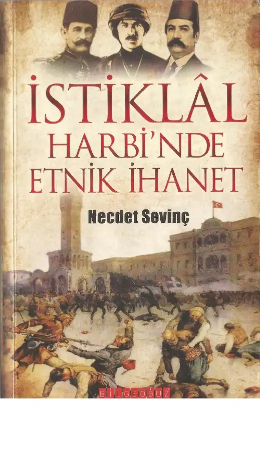 İstiklal Harbi'nde Etnik İhanet — Necdet Sevinç