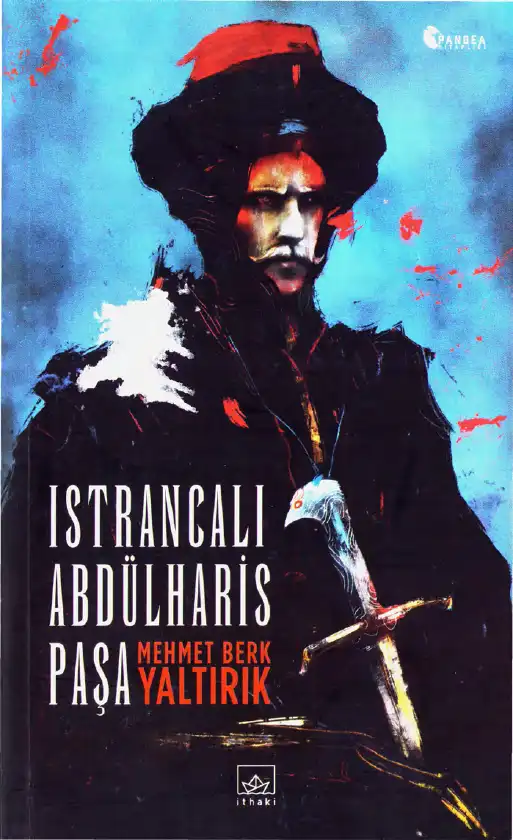 Istrancalı Abdülharis Paşa — Mehmet Berk Yaltırık