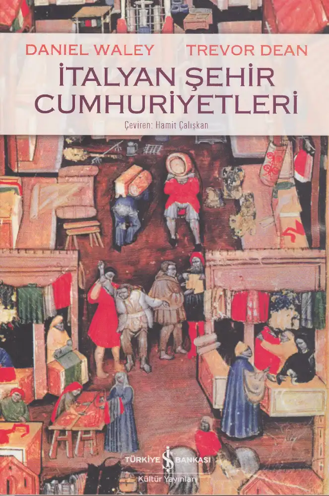 İtalyan Şehir Cumhuriyetleri — Daniel Waley ve Trevor Dean