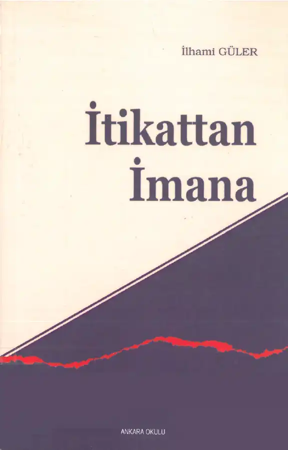 İtikattan İmana — İlhami Güler