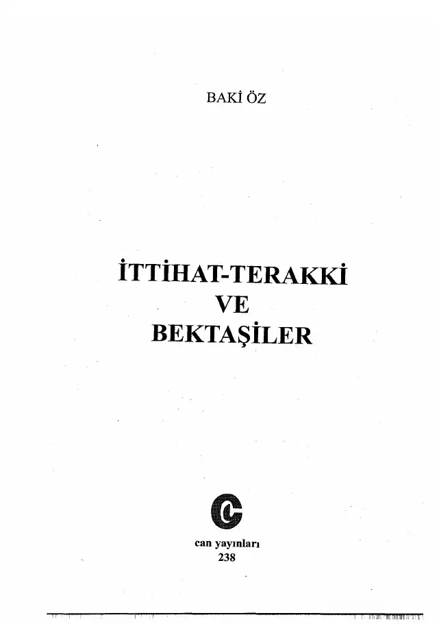 İttihat-Terakki ve Bektaşiler — Baki Öz
