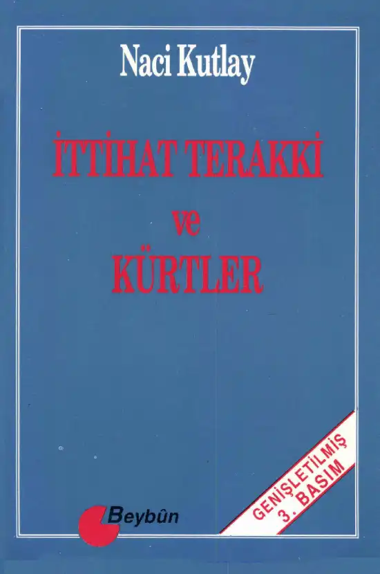 İttihat Terakki ve Kürtler — Naci Kutlay