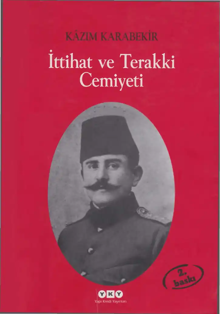 İttihat ve Terakki Cemiyeti — Kazım Karabekir
