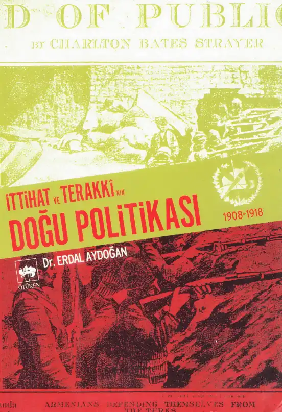 İttihat Ve Terakki'nin Doğu Politikası (1908-1918) — Erdal Aydoğan