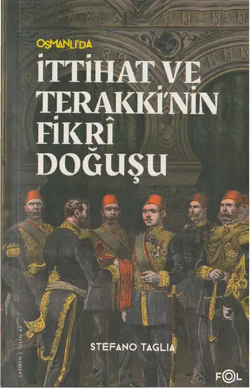 İttihat ve Terakki’nin Fikri Doğuşu — Stefano Taglia