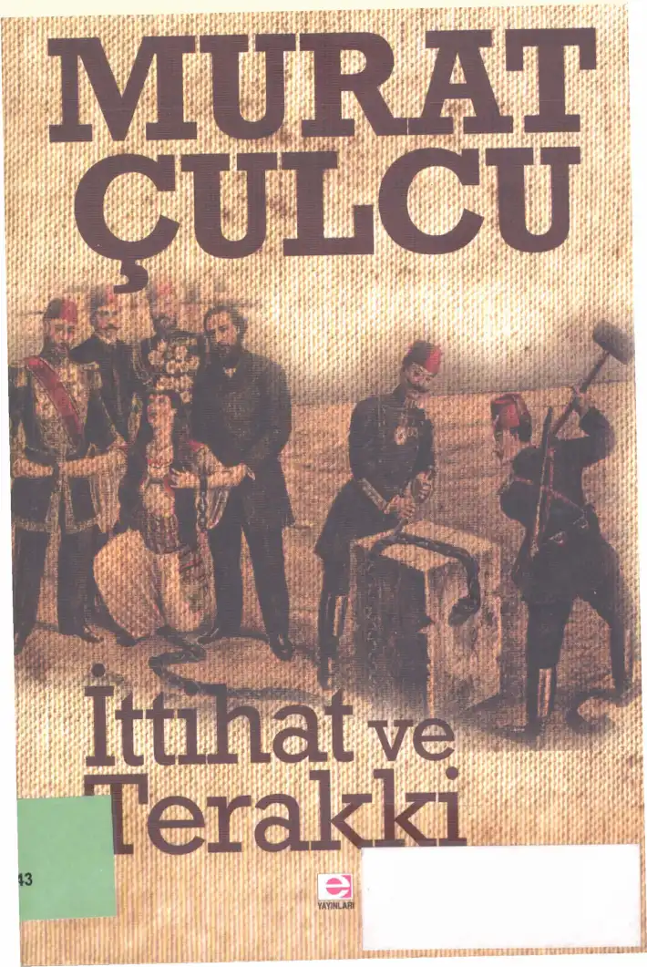 İttihat Ve Terakki — Murat Çulcu