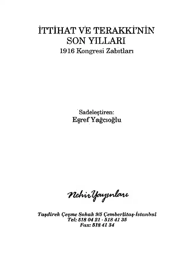 İttihat ve Terakkinin Son Yılları — Eşref Yağcıoğlu