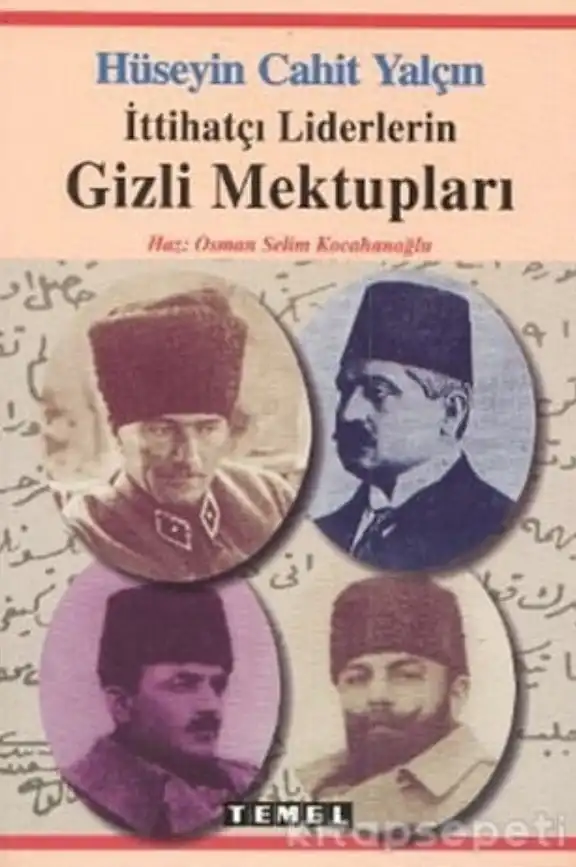 İttihatçı Liderlerin Gizli Mektupları — Hüseyin Cahit Yalçın