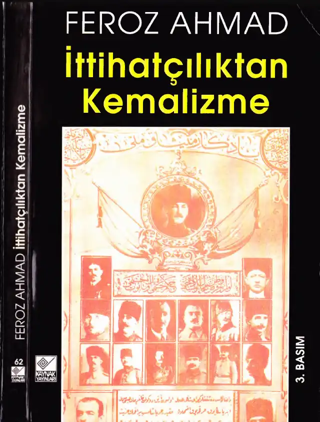 İttihatçılıktan Kemalizme — Feroz Ahmad ve Bedia Turgay Ahmad