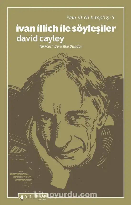 İvan İllich İle Söyleşiler — David Cayley