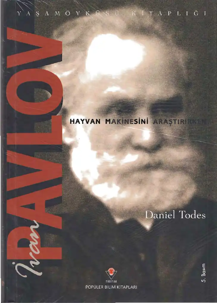 İvan Pavlov: Hayvan Makinesini Araştırırken — Daniel Todes