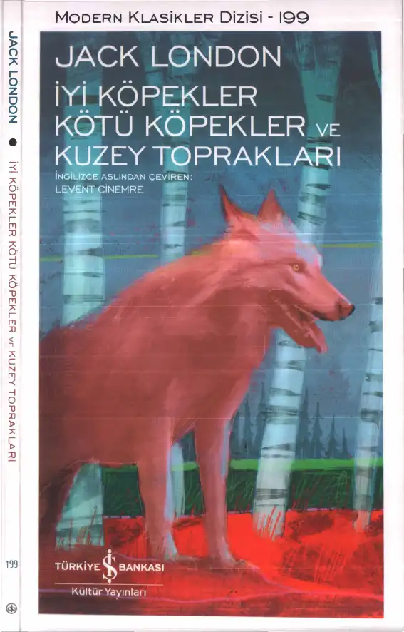 İyi Köpekler Kötü Köpekler Ve Kuzey Toprakları — Jack London