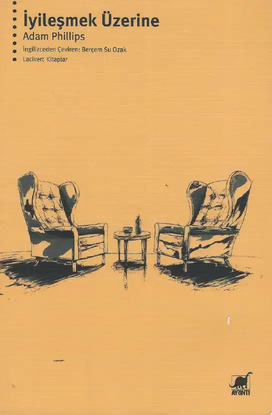 İyileşmek Üzerine — Adam Phillips