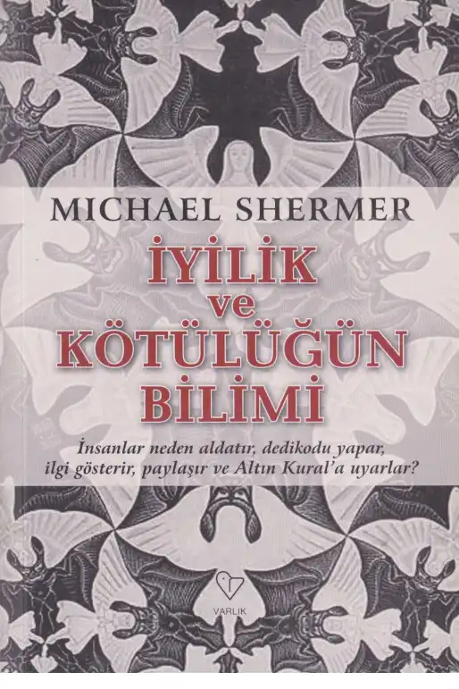 İyilik Ve Kötülüğün Bilimi — Michael Shermer
