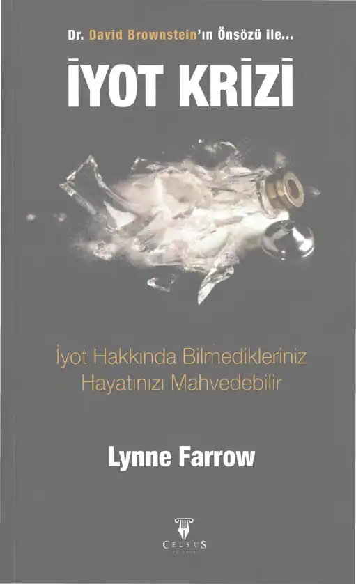 İyot Krizi: İyot Hakkında Bilmedikleriniz Hayatınızı Mahvedebilir — Lynne Farrow