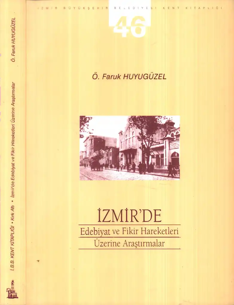 İzmir'de Edebiyat ve Fikir Hareketleri Üzerine Araştırmalar — O. Faruk Huyugüzel
