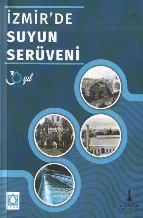 İzmir'de Suyun Serüveni — Asil Kaya