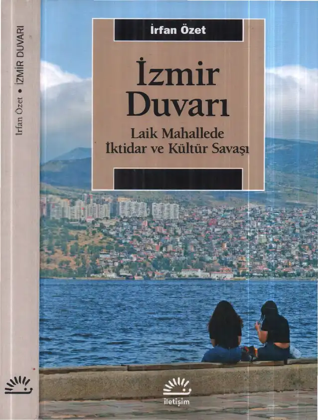 İzmir Duvarı: Laik Mahallede İktidar ve Kültür Savaşı — İrfan Özet