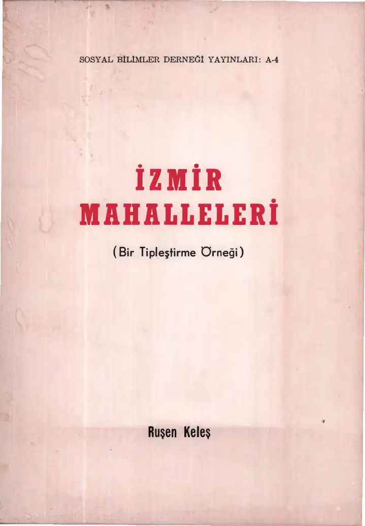 İzmir Mahalleleri (Bir Tipleştirme Örneği) — Ruşen Keleş