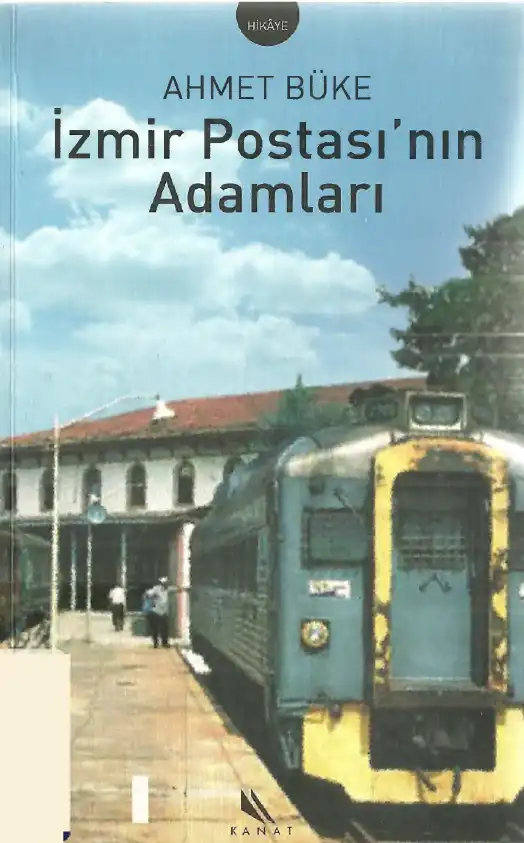 İzmir Postasının Adamları — Ahmet Büke