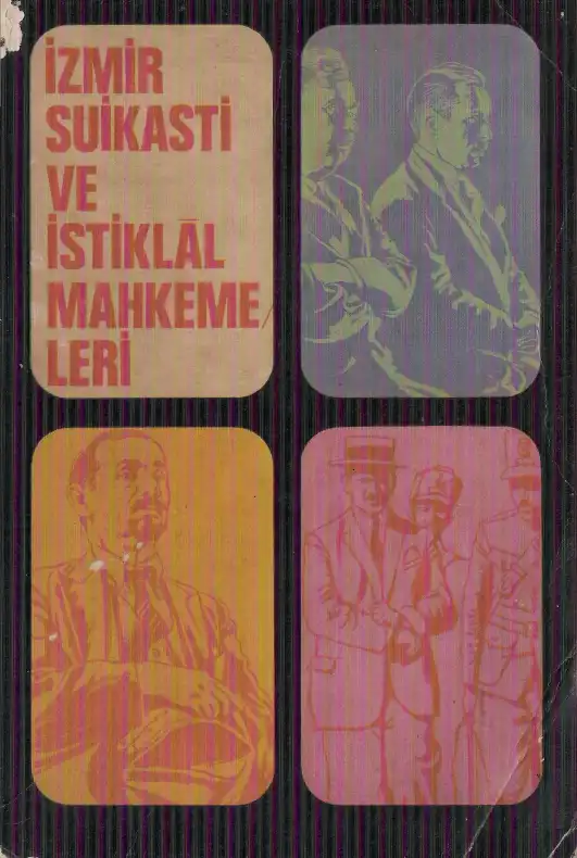 İzmir Suikasti ve İstiklal Mahkemeleri — Azmi Nihat Erman