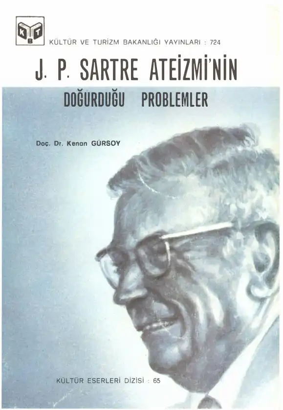 J. P. Sartre Ateizmi'nin Doğurduğu Problemler — Kenan Gürsoy