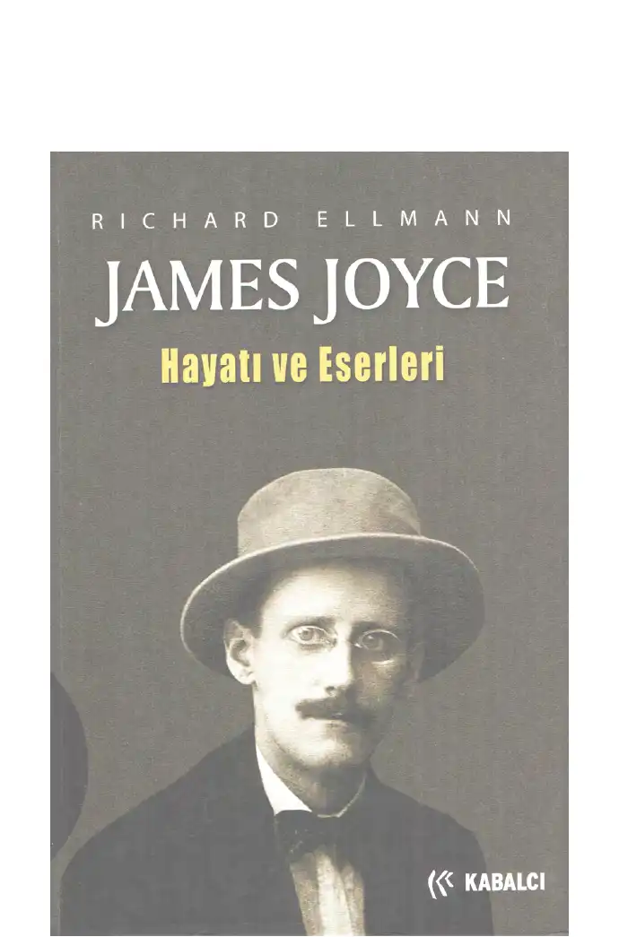 James Joyce Hayatı ve Eserleri — Richard Ellmann