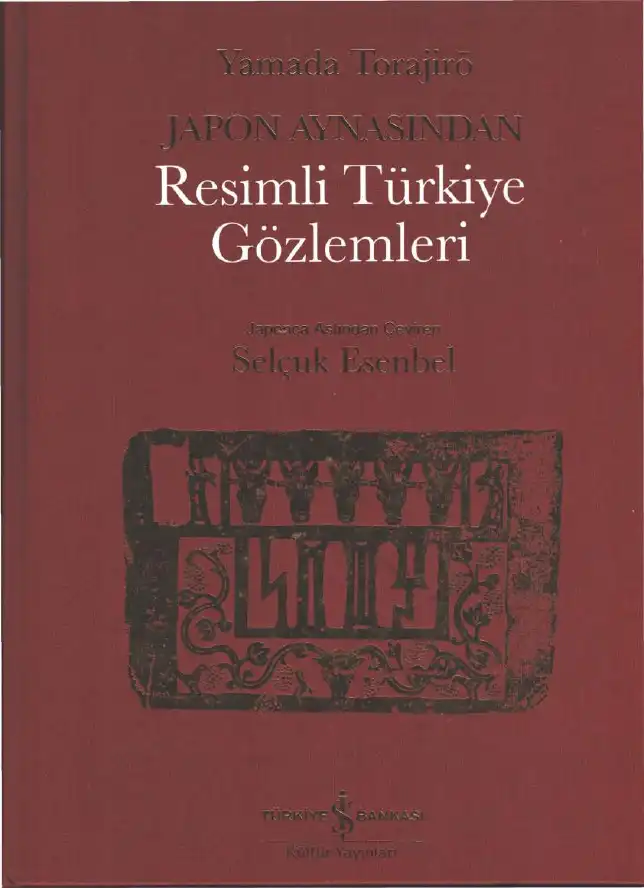 Japon Aynasından Resimli Türkiye Gözlemleri — Yamada Torajirō