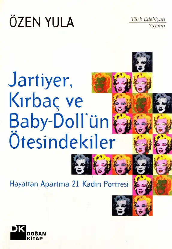 Jartiyer, Kırbaç ve Baby-Doll'ün Ötesindekiler — Özen Yula