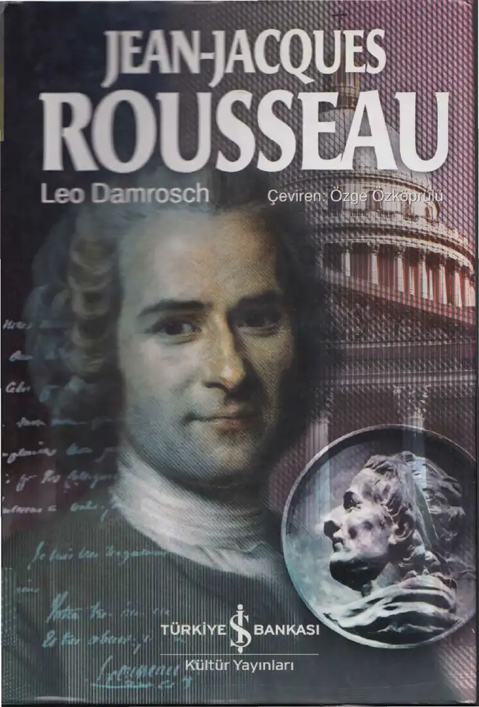 Jean-Jacques Rousseau — Leo Damrosch