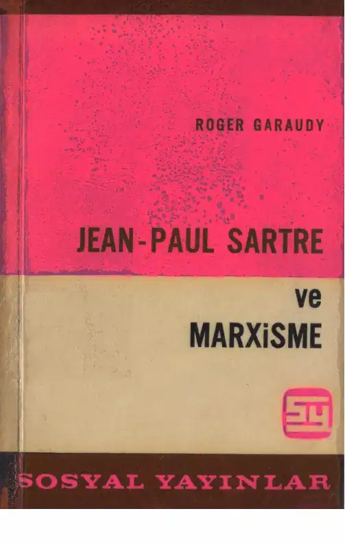 Jean-Paul Sartre ve Marxisme — Roger Garaudy