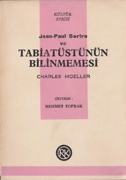 Jean-Paul Sartre ve Tabiatüstünün Bilinmemesi — Charles Moeller