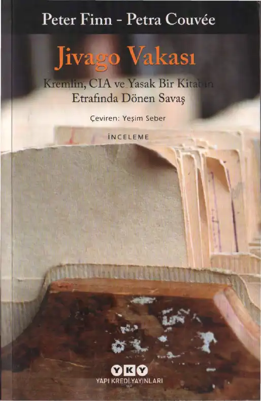 Jivago Vakası: Kremlin, CIA ve Yasak Bir Kitabın Etrafında Dönen Savaş — Peter Finn, Petra Couvee
