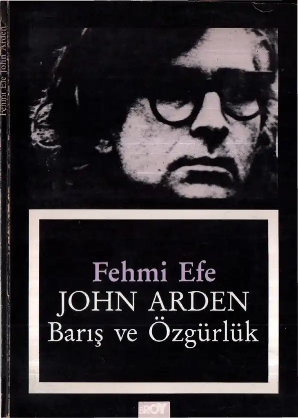 John Arden'da Barış ve Özgürlük — Fehmi Efe