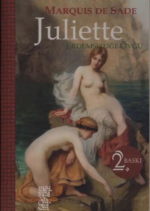 Juliette: Erdemsizliğe Övgü — Marquis de Sade