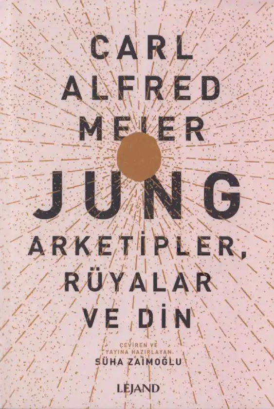 Jung: Arketipler, Rüyalar ve Din — Carl Alfred Meier