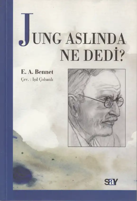 Jung Aslında Ne Dedi? — E. A. Bennet