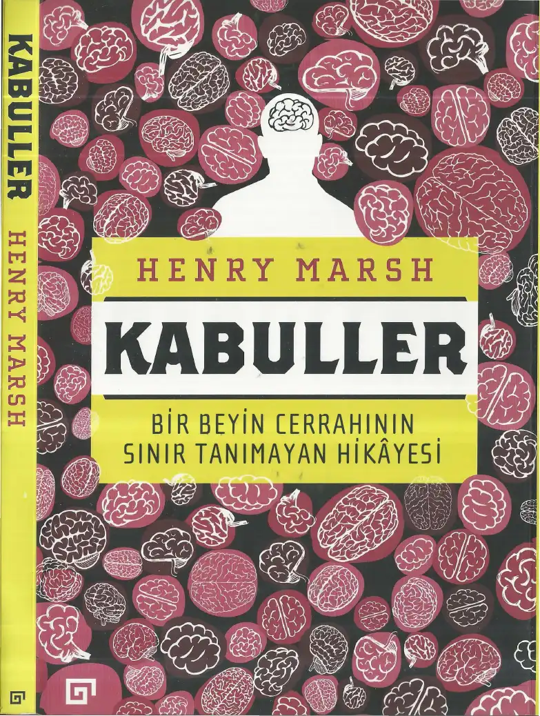 Kabuller: Bir Beyin Cerrahının Sınır Tanımayan Hikayesi — Henry Marsh