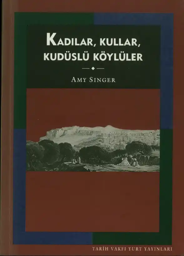 Kadılar, Kullar, Kudüslü Köylüler — Amy Singer