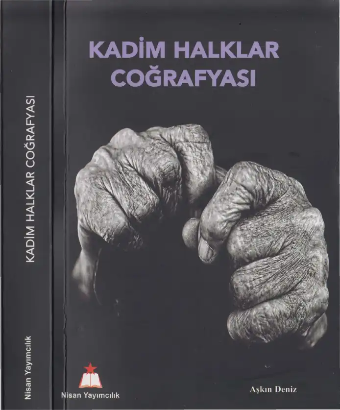 Kadim Halklar Coğrafyası — Aşkın Deniz