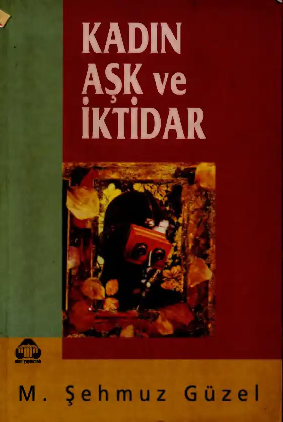 Kadın, Aşk ve İktidar — M. Şehmus Güzel