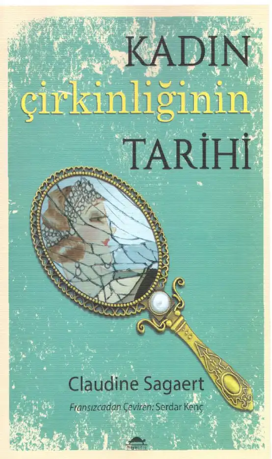 Kadın Çirkinliğinin Tarihi — Claudine Sagaert