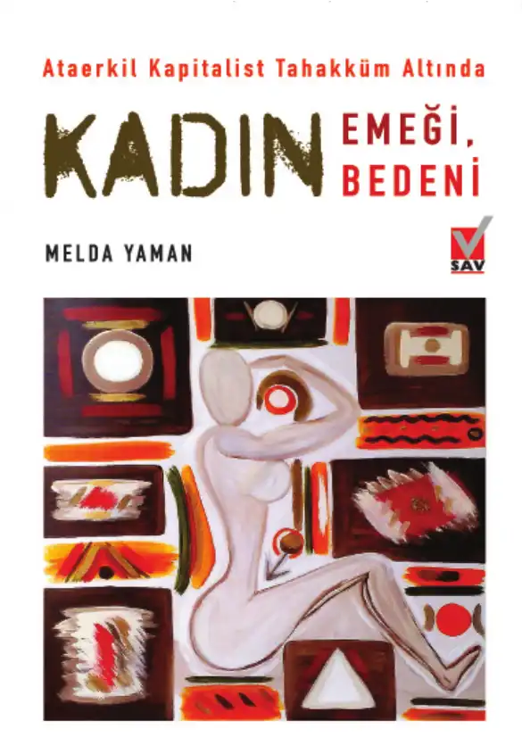 Kadın Emeği, Kadın Bedeni: Ataerkil Kapitalist Tahakküm Altında Seçme Yazılar — Melda Yaman