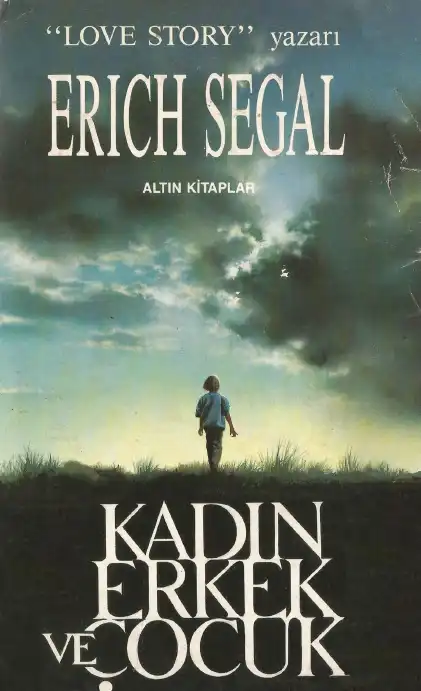 Kadın Erkek Ve Çocuk — Erich Segal