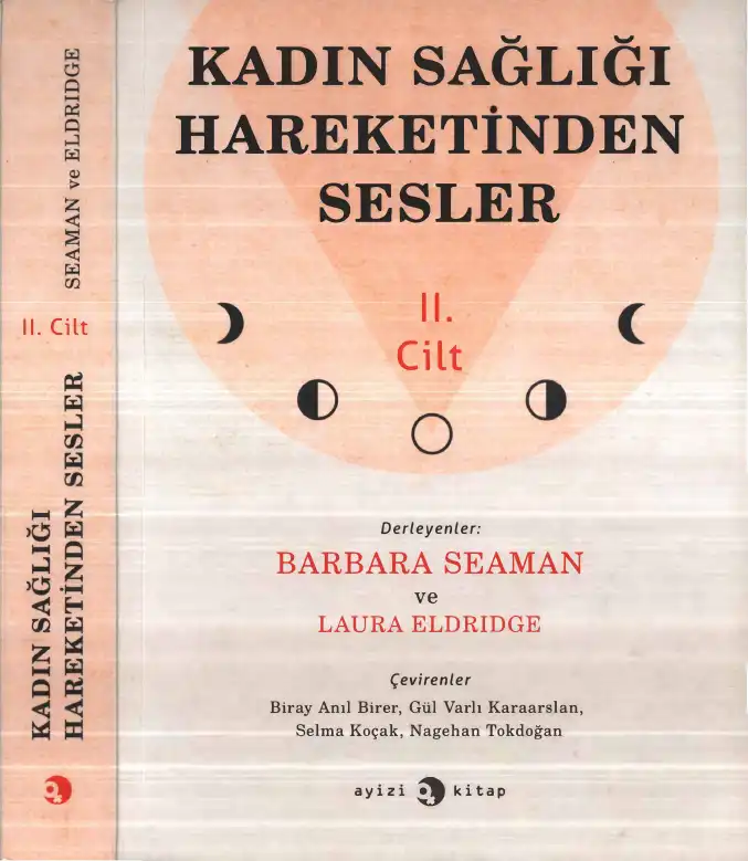 Kadın Sağlığı Hareketinden Sesler, 2. Cilt — Barbara Seaman ve Laura Eldridge