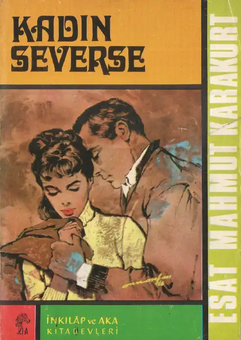 Kadın Severse — Esat Mahmut Karakurt