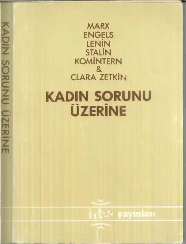 Kadın Sorunu Üzerine — Marks, Engels, Lenin, Stalin, Komintern, Clara Zetkin