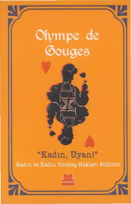 Kadın, Uyan! Kadın ve Kadın Yurttaş Hakları Bildirisi — Olympe de Gouges